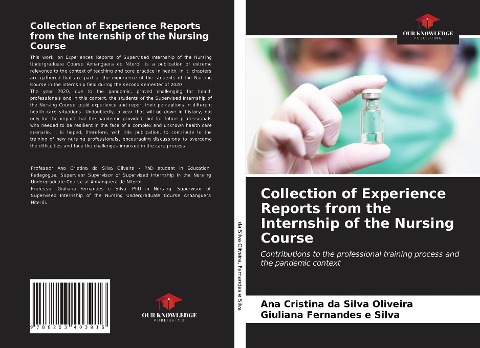 Collection of Experience Reports from the Internship of the Nursing Course: Contributions to the professional training process and the pandemic context