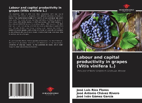 Labour and capital productivity in grapes (Vitis vinifera L.): The Case of Wine Grapes in Coahuila, Mexico