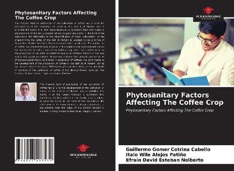 Phytosanitary Factors Affecting The Coffee Crop: Phytosanitary Factors Affecting The Coffee Crop