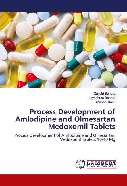 Process Development of Amlodipine and Olmesartan Medoxomil Tablets: Process Development of Amlodipine and Olmesartan Medoxomil Tablets 10/40 Mg