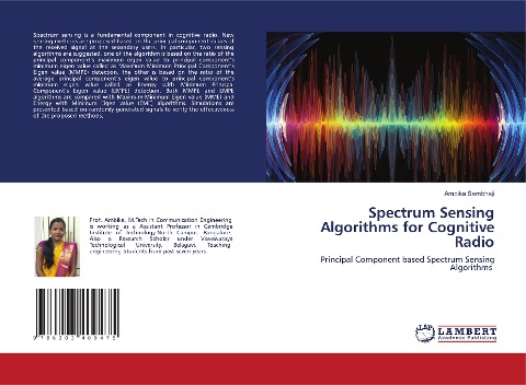 Spectrum Sensing Algorithms for Cognitive Radio: Principal Component based Spectrum Sensing Algorithms