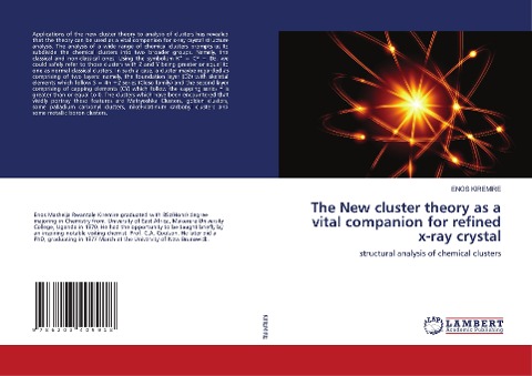 The New cluster theory as a vital companion for refined x-ray crystal: structural analysis of chemical clusters