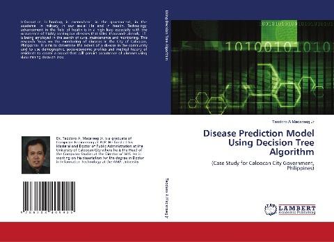 Disease Prediction Model Using Decision Tree Algorithm: (Case Study for Caloocan City Government, Philippines)