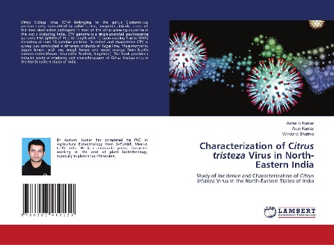 Characterization of Citrus tristeza Virus in North-Eastern India: Study of Incidence and Characterization of Citrus tristeza Virus in the North-Eastern States of India