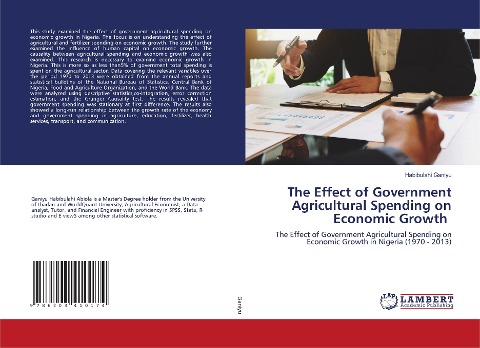 The Effect of Government Agricultural Spending on Economic Growth: The Effect of Government Agricultural Spending on Economic Growth in Nigeria (1970 - 2013)