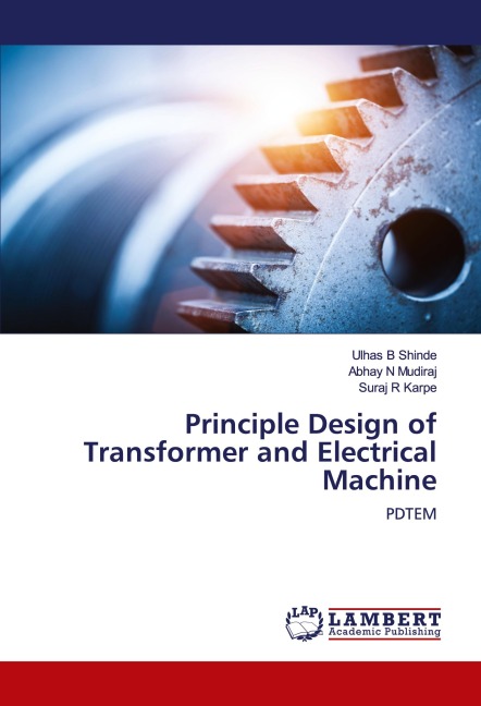 Principle Design of Transformer and Electrical Machine: PDTEM