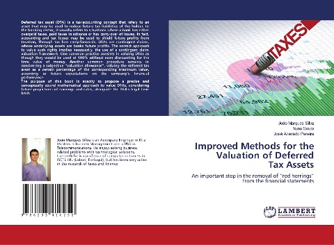 Improved Methods for the Valuation of Deferred Tax Assets: An important step in the removal of red herrings from the financial statements