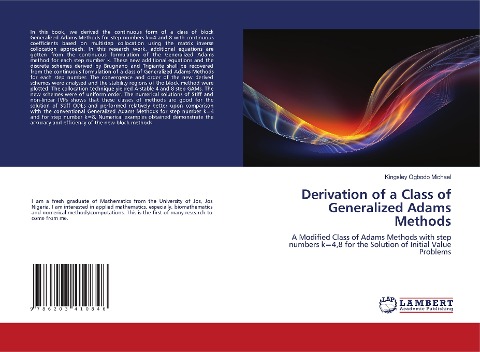 Derivation of a Class of Generalized Adams Methods: A Modified Class of Adams Methods with step numbers k=4,8 for the Solution of Initial Value Problems