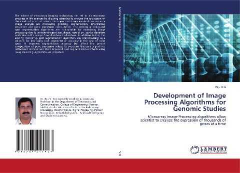 Development of Image Processing Algorithms for Genomic Studies: Microarray image Processing algorithms allow scientist to analyze the expression of thousands of genes at a time