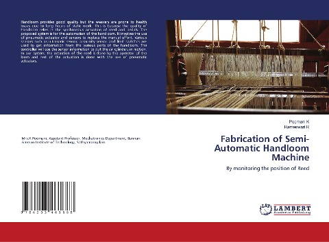 Fabrication of Semi-Automatic Handloom Machine: By monitoring the position of Reed