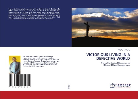 VICTORIOUS LIVING IN A DEFECTIVE WORLD: Africa Contextual BackgroundBiblical-Ethical Perspectives