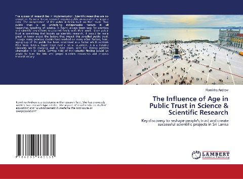 The Influence of Age in Public Trust in Science & Scientific Research: Key discovery to reshape peoples trust and create successful scientific projects in Sri Lanka