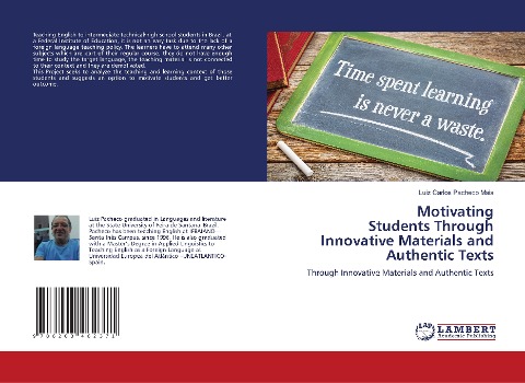 Motivating Students Through Innovative Materials and Authentic Texts: Through Innovative Materials and Authentic Texts