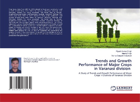 Trends and Growth Performance of Major Crops in Varanasi division: A Study of Trends and Growth Performance of Major Crops in Districts of Varanasi Division