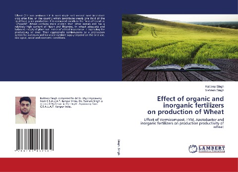 Effect of organic and inorganic fertilizers on production of Wheat: Effect of Vermicompost, FYM, Azotobacter and inorganic fertilizers on production productivity of wheat