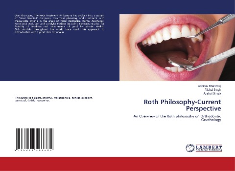 Roth Philosophy-Current Perspective: An Overview of the Roth philosophy on Orthodontic Gnathology