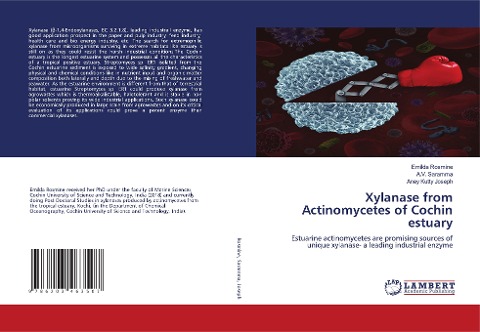 Xylanase from Actinomycetes of Cochin estuary: Estuarine actinomycetes are promising sources of unique xylanase- a leading industrial enzyme