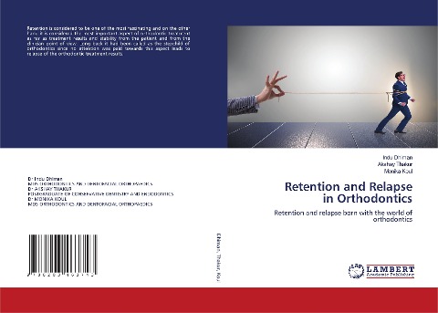 Retention and Relapse in Orthodontics: Retention and relapse born with the world of orthodontics