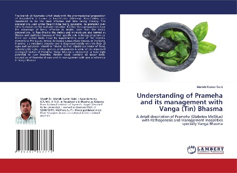 Understanding of Prameha and its management with Vanga (Tin) Bhasma: A detail description of Prameha (Diabetes Mellitus) with Pathogenesis and Management modalities specially Vanga Bhasma