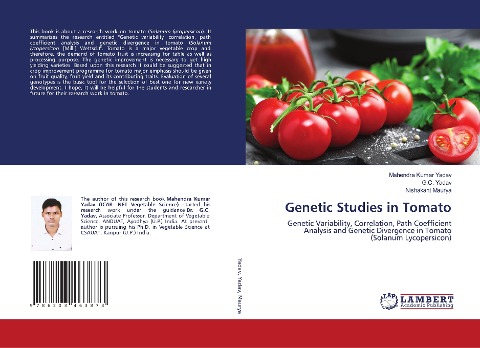 Genetic Studies in Tomato: Genetic Variability, Correlation, Path Coefficient Analysis and Genetic Divergence in Tomato (Solanum Lycopersicon)