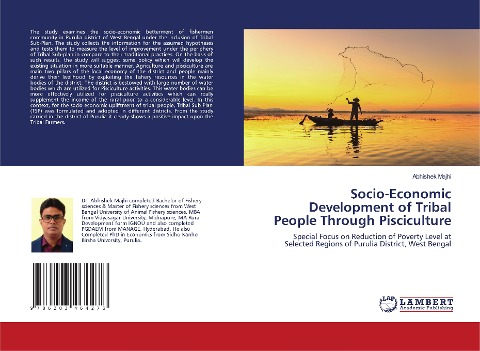 Socio-Economic Development of Tribal People Through Pisciculture: Special Focus on Reduction of Poverty Level at Selected Regions of Purulia District, West Bengal