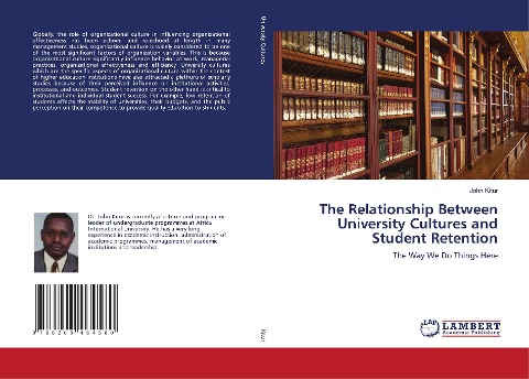 The Relationship Between University Cultures and Student Retention: The Way We Do Things Here