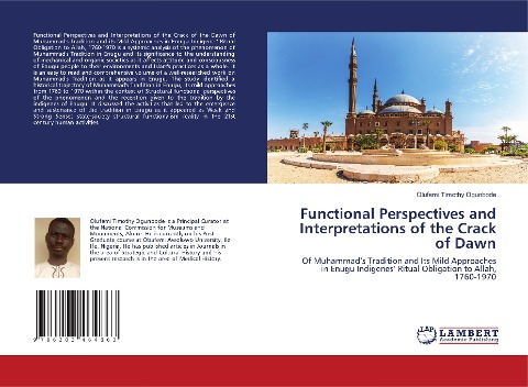 Functional Perspectives and Interpretations of the Crack of Dawn: Of Muhammads Tradition and Its Mild Approaches in Enugu Indigenes Ritual Obligation to Allah, 1760-1970