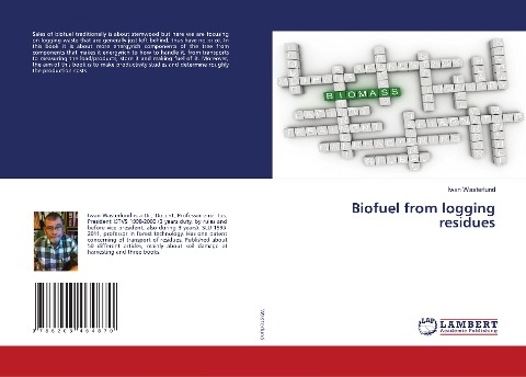 Biofuel from logging residues