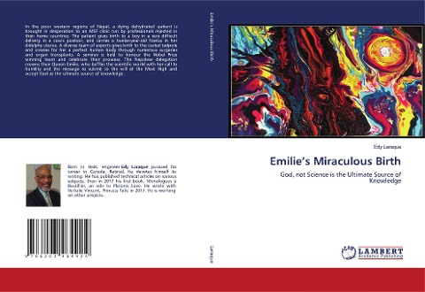 Emilies Miraculous Birth: God, not Science is the Ultimate Source of Knowledge