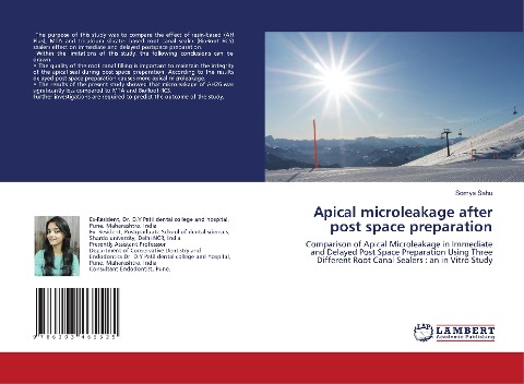 Apical microleakage after post space preparation: Comparison of Apical Microleakage in Immediate and Delayed Post Space Preparation Using Three Different Root Canal Sealers : an in Vitro Study