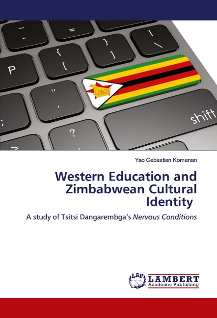 Western Education and Zimbabwean Cultural Identity: A study of Tsitsi Dangarembga's Nervous Conditions