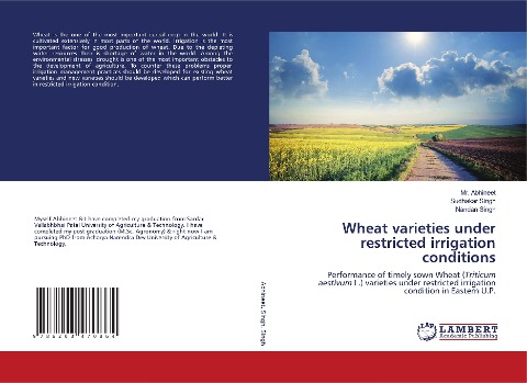 Wheat varieties under restricted irrigation conditions: Performance of timely sown Wheat (Triticum aestivum L.) varieties under restricted irrigation condition in Eastern U.P.