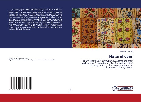 Natural dyes: History, Methods of extraction, Mordants and their applications, Preparation of fiber for dyeing, List of coloring matter, color, sources, and uses & Application of coloring matter