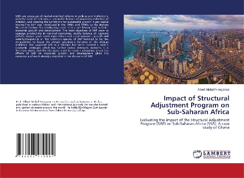 Impact of Structural Adjustment Program on Sub-Saharan Africa: Evaluating the impact of the Structural Adjustment Program (SAP) on Sub-Saharan Africa (SSA): A case study of Ghana