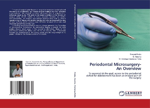 Periodontal Microsurgery- An Overview: To accomplish the goal, access to the periodontal defect for debridement has been an integral part of the surgery