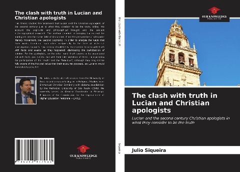 The clash with truth in Lucian and Christian apologists: Lucian and the second century Christian apologists in what they consider to be the truth