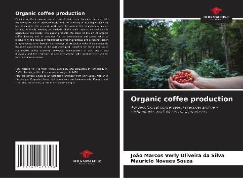 Organic coffee production: Agroecological conservation practices and new technologies available to rural producers