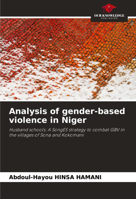 Analysis of gender-based violence in Niger: Husband schools: A SongES strategy to combat GBV in the villages of Sona and Kokomani