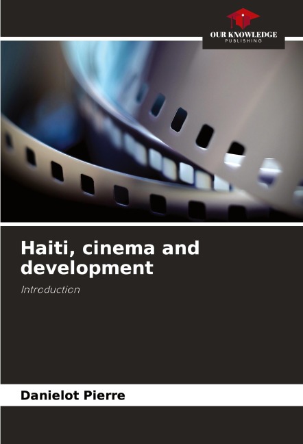 Haiti, cinema and development: Introduction