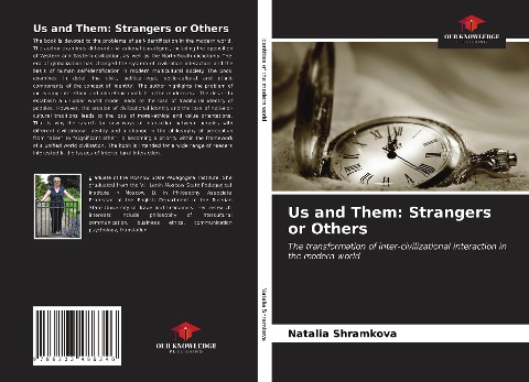 Us and Them: Strangers or Others: The transformation of inter-civilizational interaction in the modern world