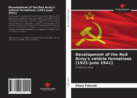 Development of the Red Armys vehicle formations (1921-June 1941): A historical study