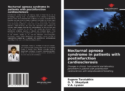 Nocturnal apnoea syndrome in patients with postinfarction cardiosclerosis: Changes in clinical, instrumental and laboratory parameters in patients with postinfarction cardiosclerosis with sleep-disordered breathing