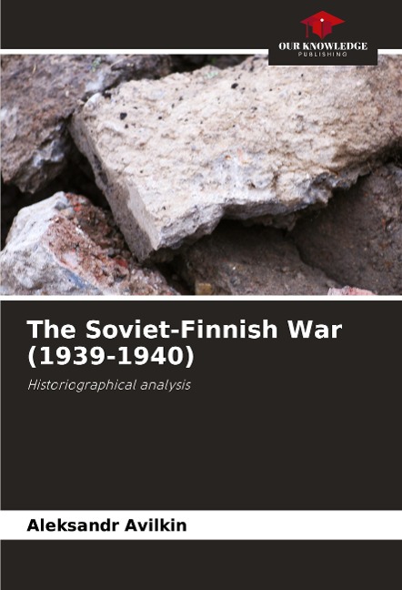 The Soviet-Finnish War (1939-1940): Historiographical analysis