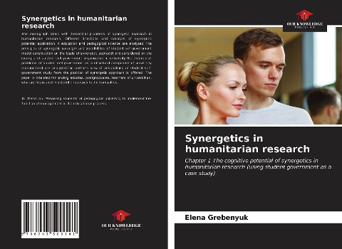 Synergetics in humanitarian research: Chapter 1.The cognitive potential of synergetics in humanitarian research (using student government as a case study)
