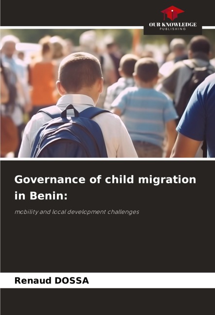 Governance of child migration in Benin:: mobility and local development challenges