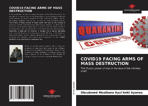 COVID19 FACING ARMS OF MASS DESTRUCTION: The illusory power of man in the face of the infinitely small