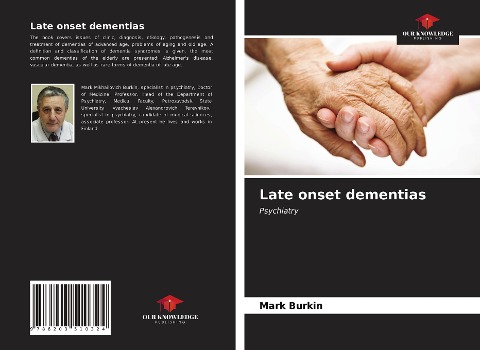 Late onset dementias: Psychiatry