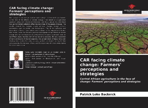 CAR facing climate change: Farmers' perceptions and strategies: Central African agriculture in the face of change: Farmers' perceptions and strategies