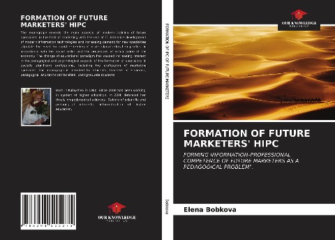 FORMATION OF FUTURE MARKETERS HIPC: FORMING INFORMATION-PROFESSIONAL COMPETENCE OF FUTURE MARKETERS AS A PEDAGOGICAL PROBLEM.