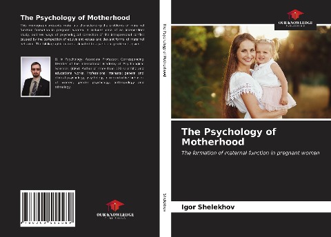 The Psychology of Motherhood: The formation of maternal function in pregnant women